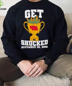 Get shucked November 25 2022 shirt