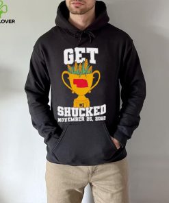 Get shucked November 25 2022 hoodie, sweater, longsleeve, shirt v-neck, t-shirt