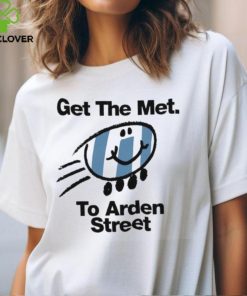 Get the Met to Arden Street shirt