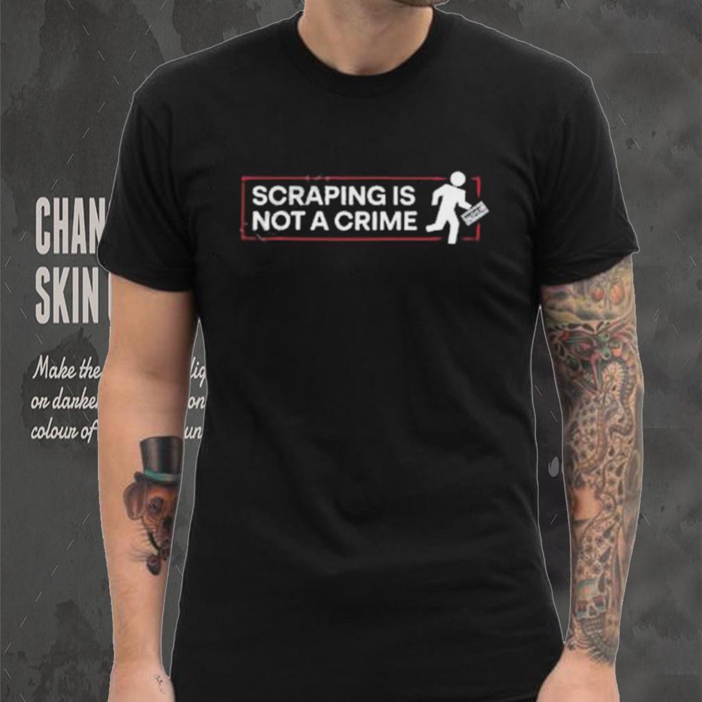 Gf 256 Scraping Is Not A Crime Shirt Gf 256 Scraping Is Not A Crime Shirt