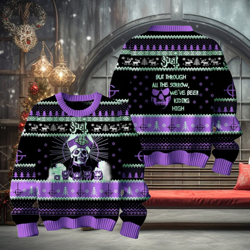 Ghost But Through All The Sorrow We’ve Been Riding High Christmas Ugly Sweater Ghost But Through All The Sorrow We’ve Been Riding High Christmas Ugly Sweater