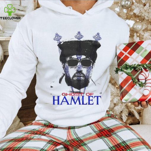 Ghost Of Hamlet hoodie, sweater, longsleeve, shirt v-neck, t-shirt