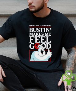 Ghostbusters lemme tell ya something Bustin’ makes me feel good shirt 1 Ghostbusters lemme tell ya something Bustin’ makes me feel good shirt