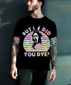 Ghostface Death Did You Dye Easter Day T shirt