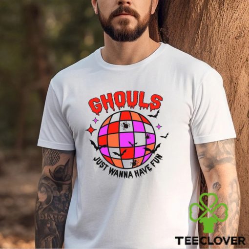 Ghouls Just Wanna Have Fun Shirt Night Out Fall Sweatshirt Classic