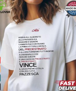 Gibi Una Gara Da Predestinato Tee Shirt