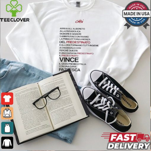 Gibi Una Gara Da Predestinato Tee Shirt