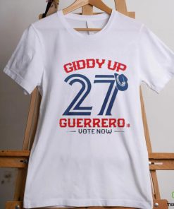 Giddy Up Guerrero Jr Vote Now Toronto Blue Jays Shirt