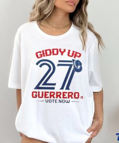 Giddy Up Guerrero Jr Vote Now Toronto Blue Jays Shirt