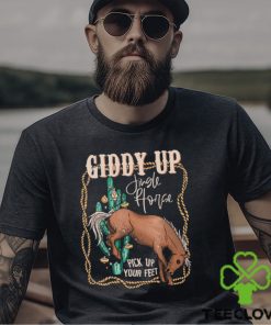Giddy Up Jingle Horse Pick Up Your Feet Comfort Shirt