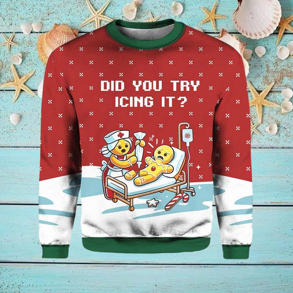 Gingerbread Did You Try Icing It Ugly Christmas Sweater Gingerbread Did You Try Icing It Ugly Christmas Sweater