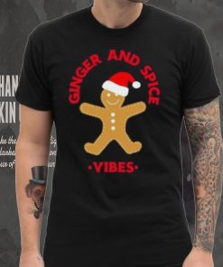 Gingerbread ginger and spice vibes Christmas T Shirt 3 Gingerbread ginger and spice vibes Christmas T Shirt