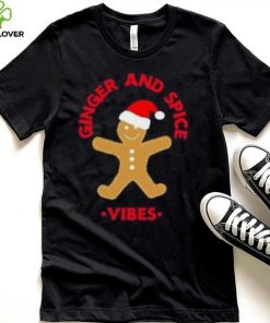 Gingerbread ginger and spice vibes Christmas T Shirt 7 Gingerbread ginger and spice vibes Christmas T Shirt