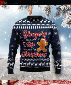 Gingers Are For Life Not Just For Christmas Ugly Christmas Sweater