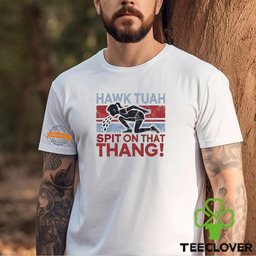 Girl Hawk Tuah Spit On That Thang Funny Hawk Tuah T Shirt Girl Hawk Tuah Spit On That Thang Funny Hawk Tuah T Shirt