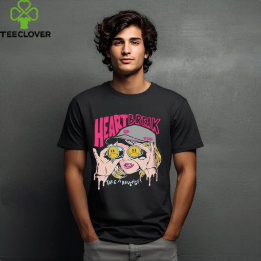 Girl Heart Break Take A Revenge shirt