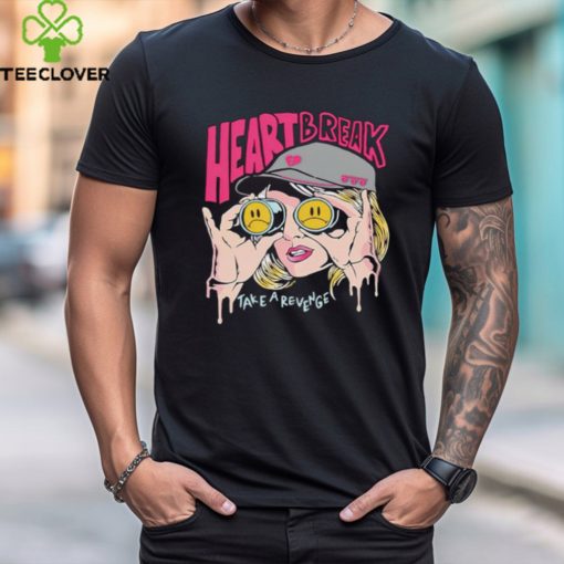 Girl Heart Break Take A Revenge shirt