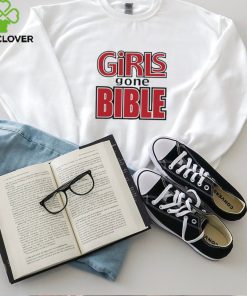 Girls Gone Bible shirt