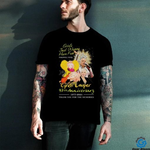 Girls Just Wanna Have Fun Farewell Tour Cyndi Lauper 47th Anniversary 1977 2024 Thank You For The Memories T Shirt