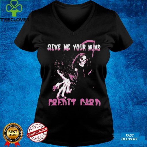 Give Me Your Mum’s Credit Card T Shirt
