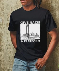Give Nazis A Platform Shirt