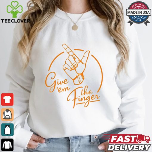 Give ’em The Finger T shirt