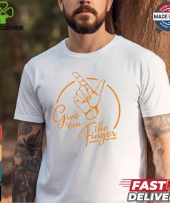 Give ’em The Finger T shirt