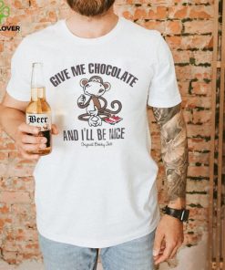 Give me chocolate and I’ll be nice shirt 2 Give me chocolate and I’ll be nice shirt