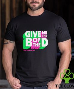 Give me the B of the D I saw what you did 2024 t shirt 2 Give me the B of the D I saw what you did 2024 t shirt