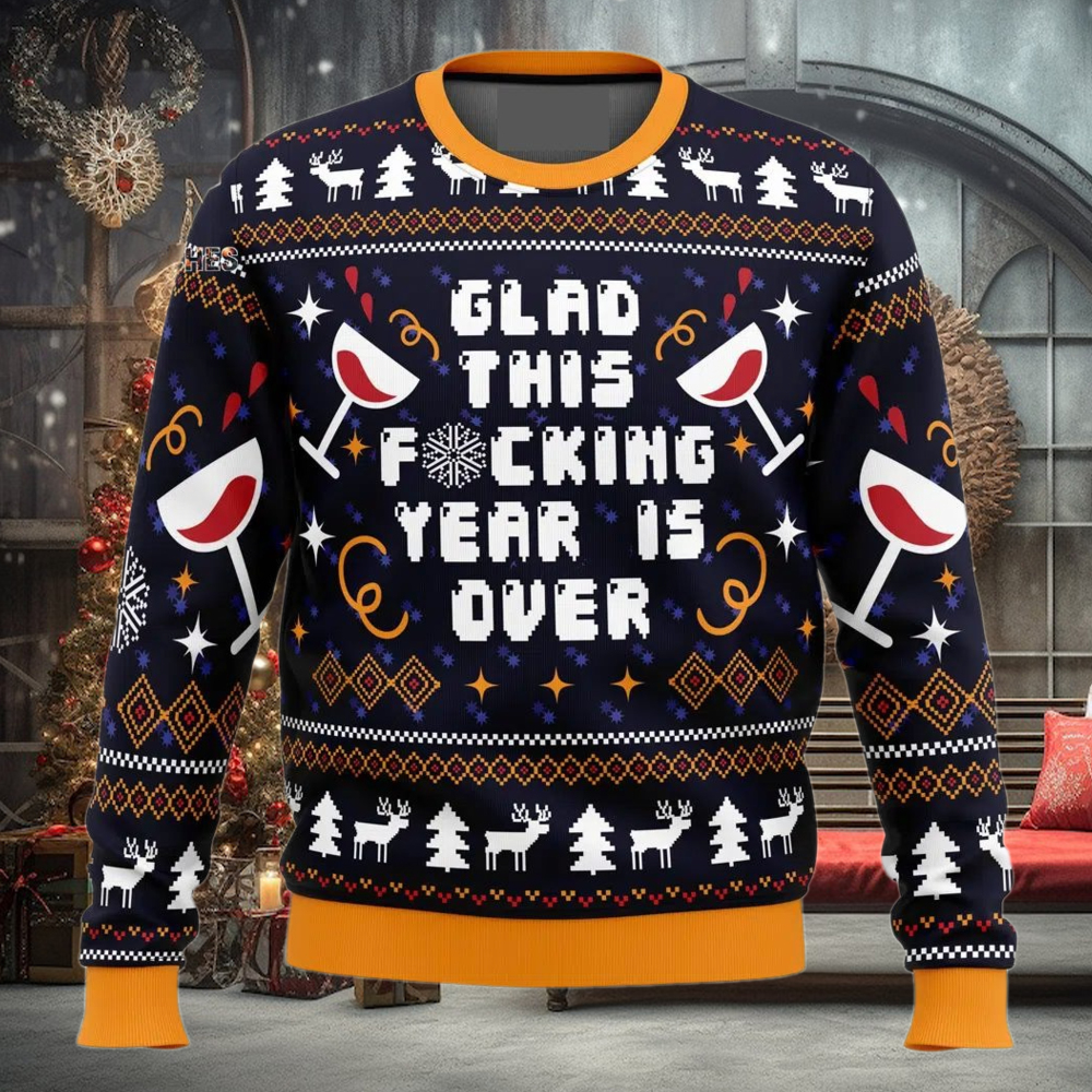 Glad This Fucking Year is Over Pop Culture For Christmas Gifts Christmas Ugly Wool Knitted Sweater Glad This Fucking Year is Over Pop Culture For Christmas Gifts Christmas Ugly Wool Knitted Sweater