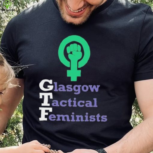 Glasgow Tactical Feminists Shirtt