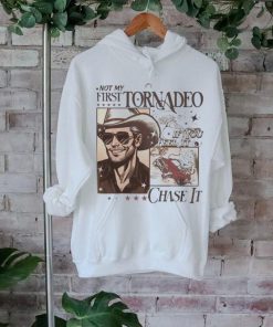 Glen Powell Not My First Tornadeo If You Feel It Chase It T hoodie, sweater, longsleeve, shirt v-neck, t-shirt