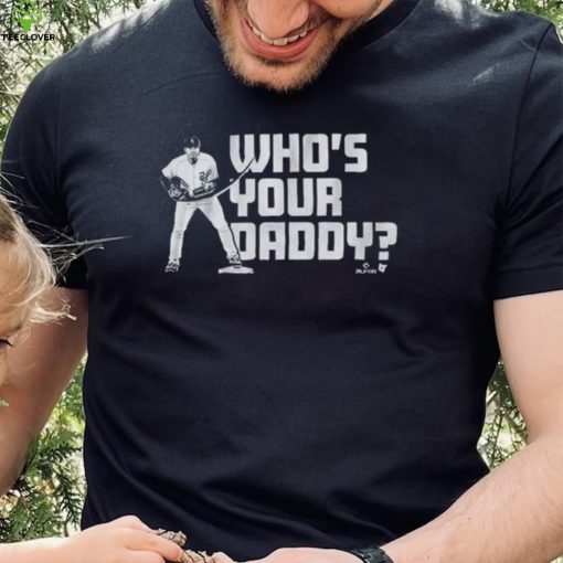 Gleyber Torres Who’s Your Daddy Shirt