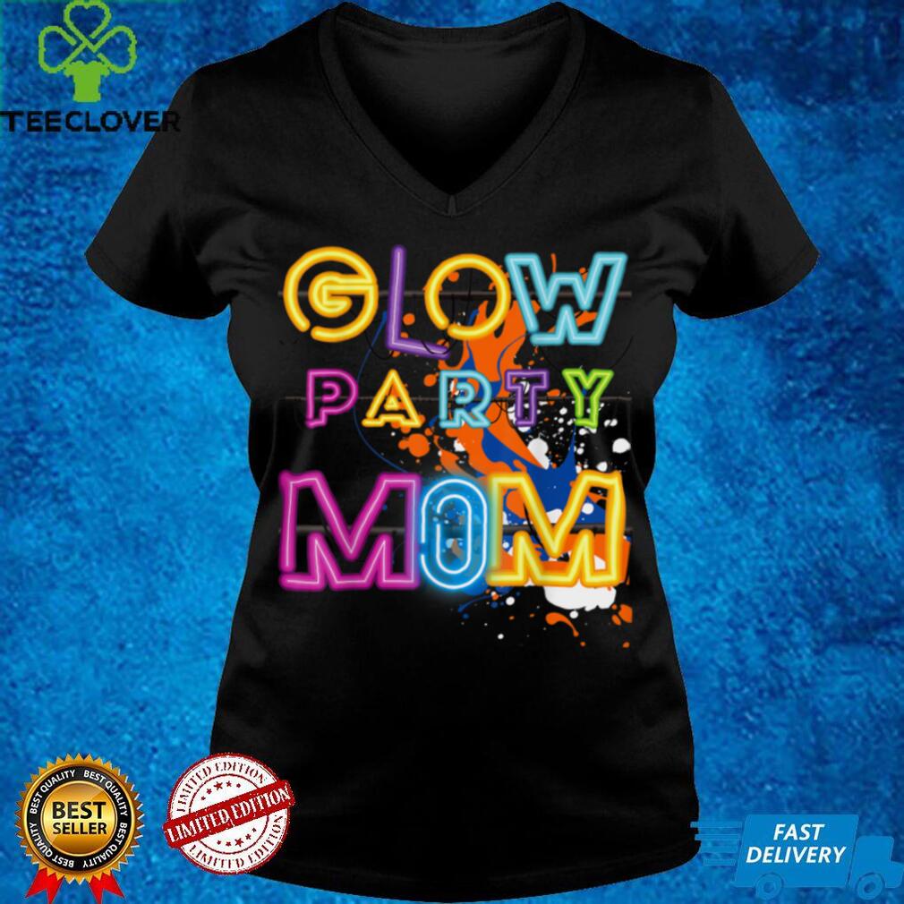 Glow Party Clothing Glow Party Mom Birthday Retro 80’s Style T Shirt Glow Party Clothing Glow Party Mom Birthday Retro 80’s Style T Shirt