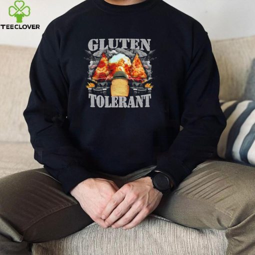 Gluten Tolerant Shirts Hardhoodie, sweater, longsleeve, shirt v-neck, t-shirts