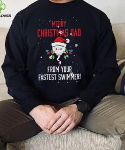 Funny Merry Christmas Dad From Your Fastest Swimmer Family Chrismas T Shirt0