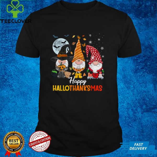 Gnomes Happy Hallothanksmas Halloween And Merry Christmas T Shirt