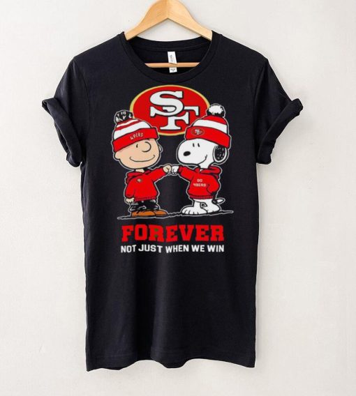 Go 49ers Peanuts Snoopy and Charlie Brown San Francisco 49ers Forever Not Just When We Win 2024 shirt