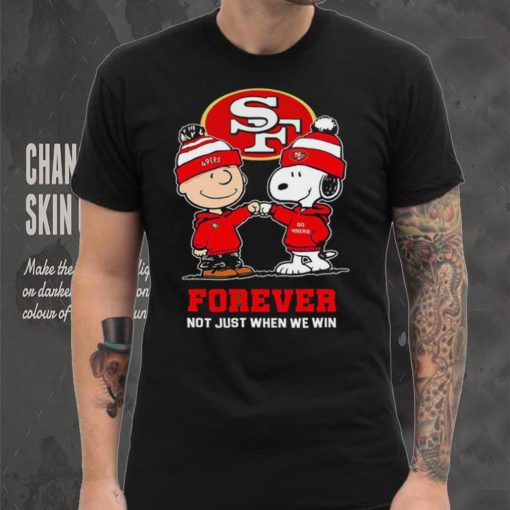 Go 49ers Peanuts Snoopy and Charlie Brown San Francisco 49ers Forever Not Just When We Win 2024 shirt