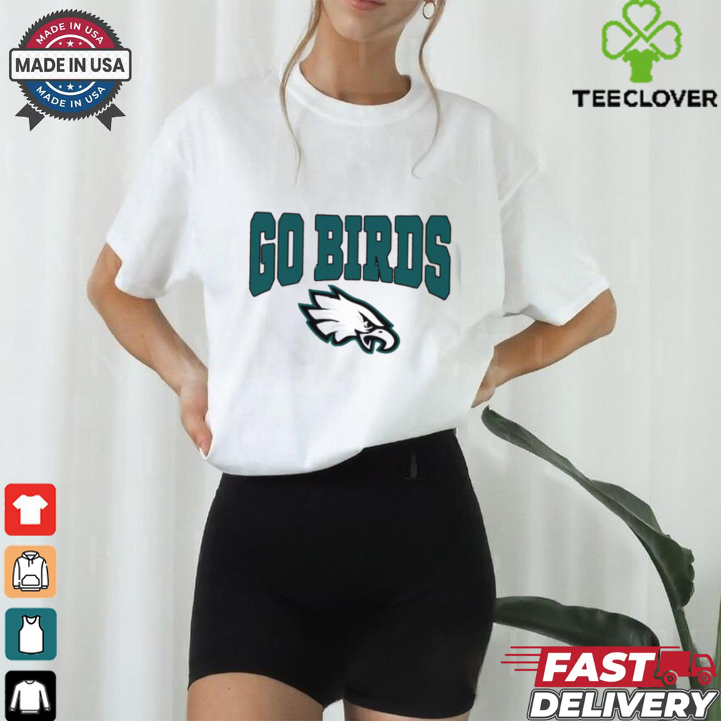 Go Birds Philly Eagles Shirt Go Birds Philly Eagles Shirt