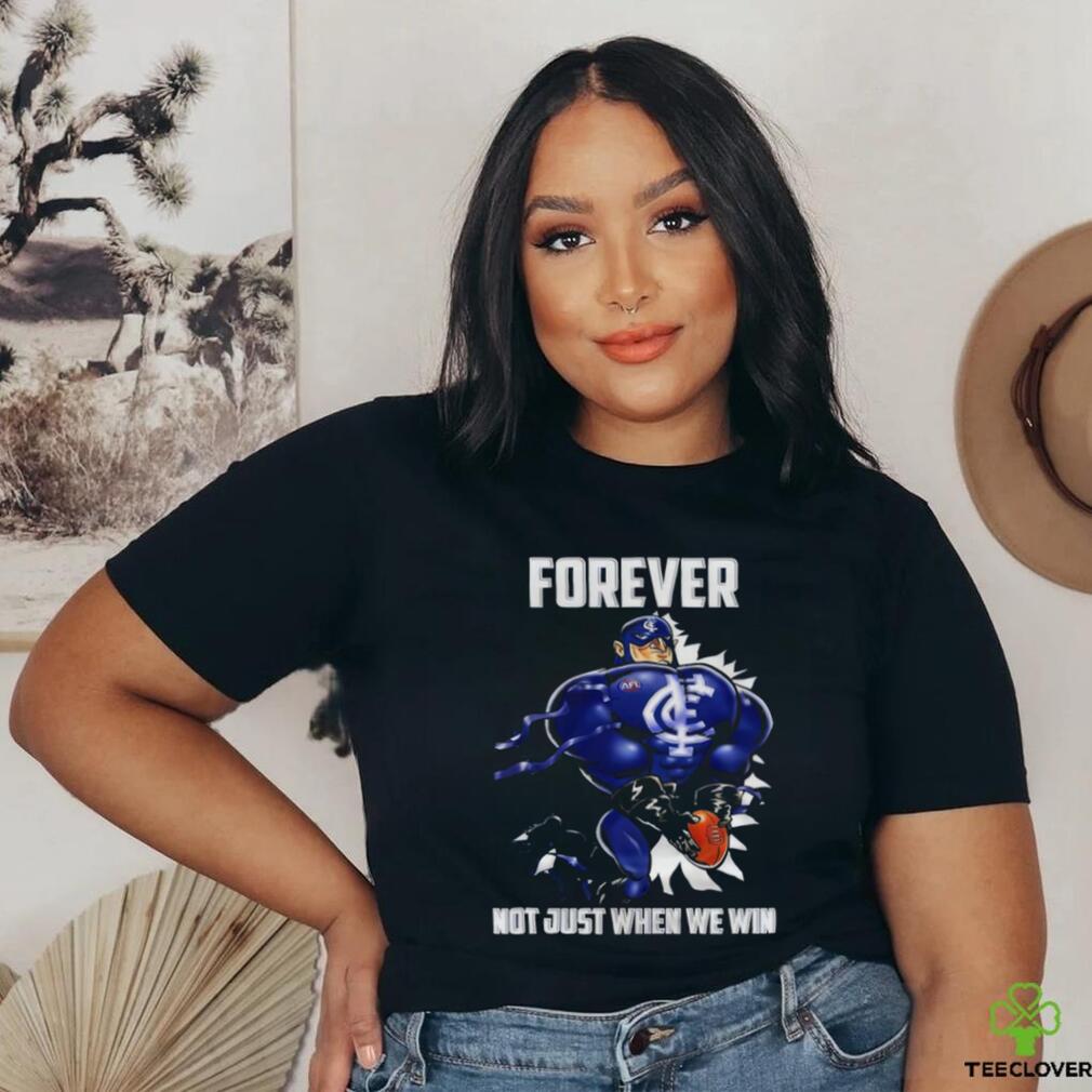 Go Carlton Blue Forever Not Just When We Win Shirt Go Carlton Blue Forever Not Just When We Win Shirt