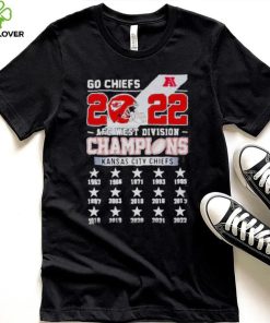 Go Chiefs 2022 AFC West Division Champions Kansas City Chiefs 1962 1966 2022 Shirt