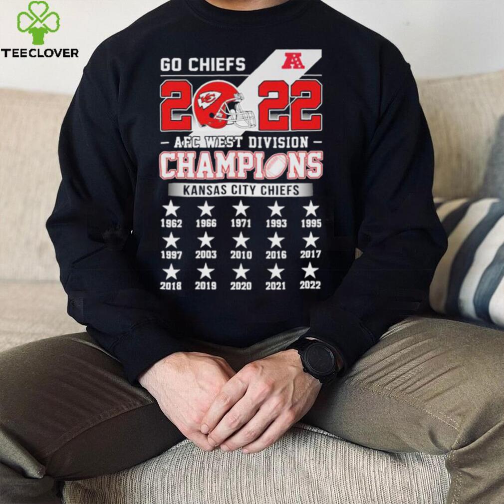 Go Chiefs 2022 AFC West Division Champions Kansas City Chiefs Shirt Go Chiefs 2022 AFC West Division Champions Kansas City Chiefs Shirt