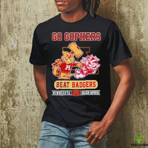 Go Gophers beat Badgers Minnesota Golden Gophers hoodie, sweater, longsleeve, shirt v-neck, t-shirt