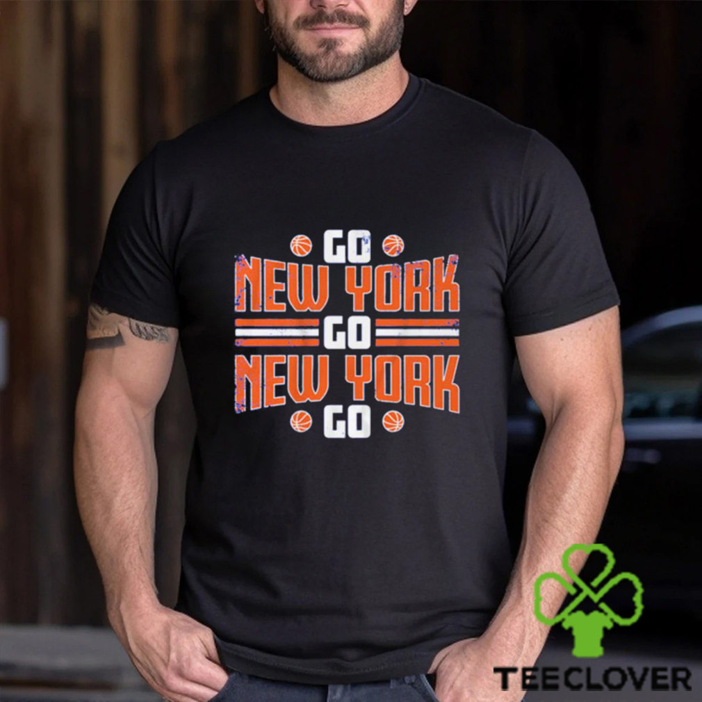 Go New York Go New York Go New York Basketball T Shirt Go New York Go New York Go New York Basketball T Shirt