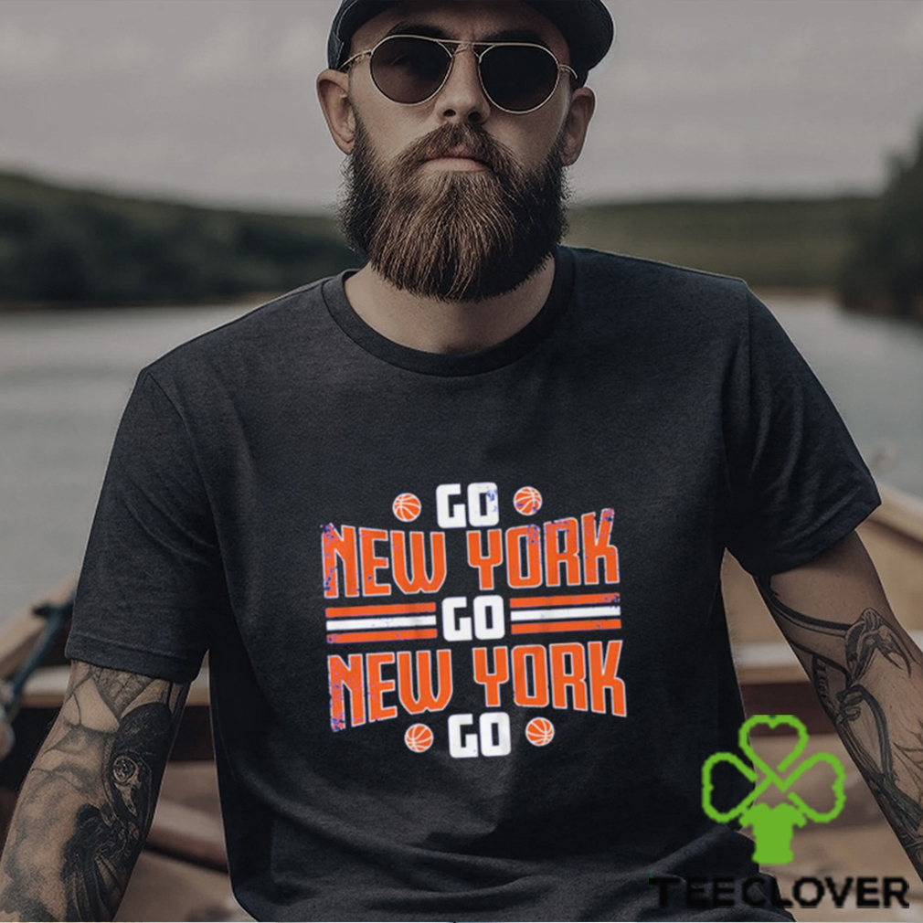 Go New York Go New York Go New York Basketball T Shirt Go New York Go New York Go New York Basketball T Shirt