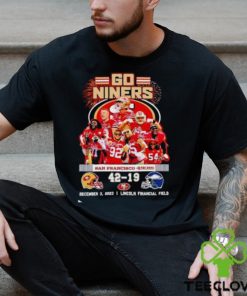 Go Niners San Francisco 49ers 42 19 December 3 2023 T Shirt