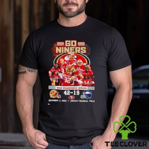 Go Niners San Francisco 49ers 42 19 December 3 2023 T Shirt