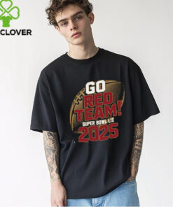 Go Red Team Super Bowl LIX 2025 Shirt