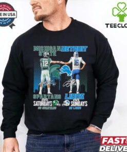 Go Spartans Michigan State Spartans On Saturdays X Go Lions Detroit Lions On Sundays Shirt